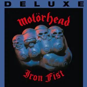 Motörhead - Iron Fist (Deluxe 40th Anniversary Edition) (1982/2022)