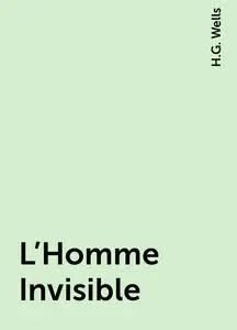 «L'Homme Invisible» by None