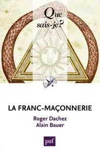 Roger Dachez, Alain Bauer, "La franc-maçonnerie"