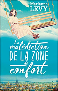 La Malédiction de la Zone de Confort - Levy Marianne