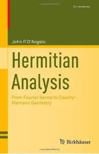 Hermitian Analysis: From Fourier Series to Cauchy-Riemann Geometry [Repost]