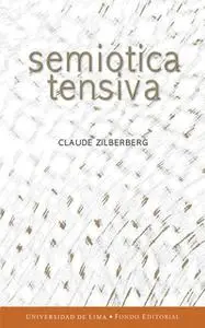 «Semiótica tensiva» by Claude Zilberberg