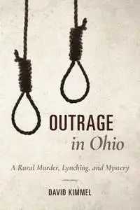 «Outrage in Ohio» by DAVID KIMMEL