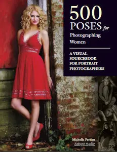 500 Poses for Photographing Women: A Visual Sourcebook for Portrait Photographers (repost)