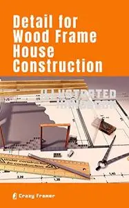 Detail for Wood Frame House Construction: Illustrated Handbook