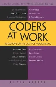 Coders at Work: Reflections on the Craft of Programming (Repost)