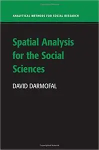 Spatial Analysis for the Social Sciences