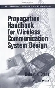 Propagation Handbook for Wireless Communication System Design by Robert K. Crane [Repost]