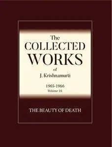 «The Beauty of Death» by J. Krishnamurti