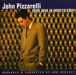 John Pizzarelli - Our Love Is Here To Stay (1997)