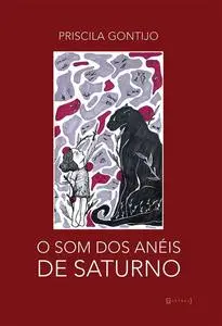 «O som dos anéis de Saturno» by Priscila Gontijo