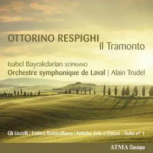 Orchestre symphonique de Laval, Alain Trudel - Respighi: Il tramonto (2015) [Official Digital Download 24-bit/96kHz]