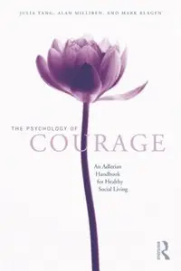 The Psychology of Courage: An Adlerian Handbook for Healthy Social Living (repost)