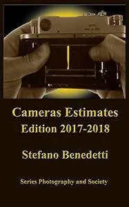 Cameras estimates - Edition 2017-2018 (Photography and Society Book 12)