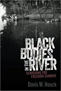 Black Bodies in the River: Searching for Freedom Summer