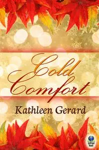 «Cold Comfort» by Kathleen Gerard