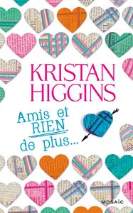 Kristan Higgins, "Amis et RIEN de plus"