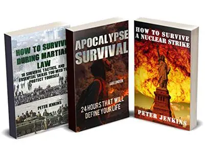 Apocalypse Survival: How to Survive During Martial Law, After Nuclear Strike And First 24 Hours After Apocalypse