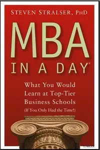 MBA In A Day: What You Would Learn At Top-Tier Business Schools [Repost]