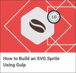 TutsPlus - How to Build an SVG Sprite Using Gulp