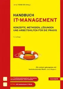 Handbuch IT-Management: Konzepte, Methoden, Lösungen und Arbeitshilfen für die Praxis, Auflage: 5