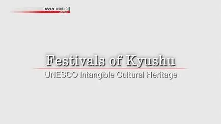 NHK - Festivals of Kyushu (2017)