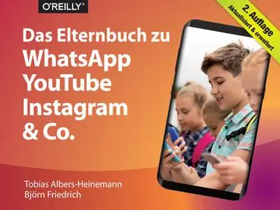 «Das Elternbuch zu WhatsApp, YouTube, Instagram & Co.» by Björn Friedrich,Tobias Albers-Heinemann