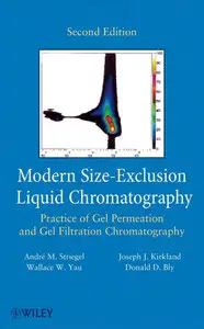 Modern Size-Exclusion Liquid Chromatography: Practice of Gel Permeation and Gel Filtration Chromatography, 2nd Edition