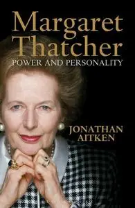 Margaret Thatcher: Power and Personality (Repost)