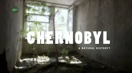UKTV - Chernobyl: A Natural History (2010)