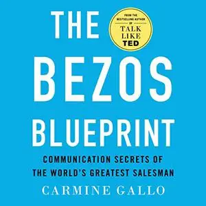 The Bezos Blueprint: Communication Secrets of the World's Greatest Salesman [Audiobook]