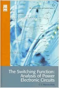 The Switching Function: Analysis of Power Electronic Circuits (repost)
