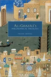 Al-Ghazali's Philosophical Theology