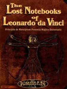 The Lost Notebooks of Leonardo da Vinci (Castle Falkenstein). By Edward Bolme