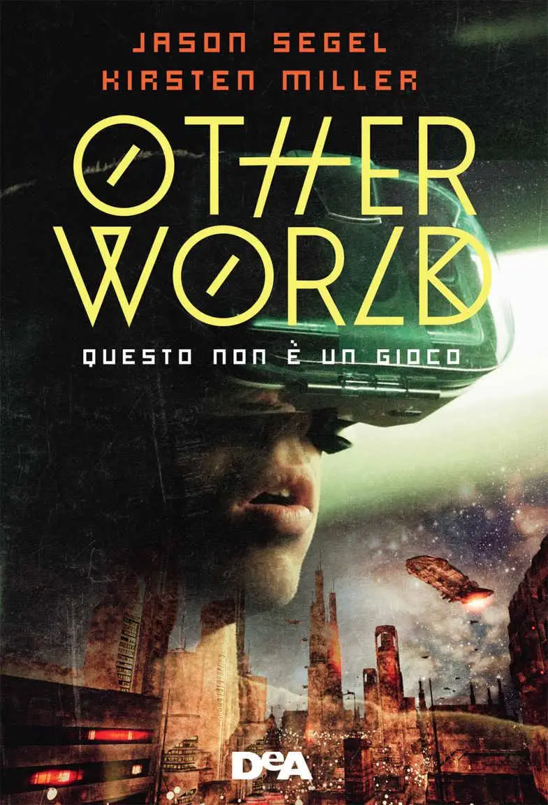 Jason Segel, Kirsten Miller - Otherworld. Questo non è un gioco