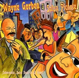 Wayne Gorbea & Salsa Picante - Saboreando...Salsa Dura en el Bronx  (2000)