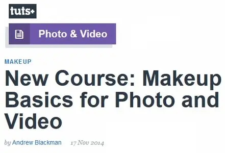 New Course: Makeup Basics for Photo and Video by Andrew Blackman