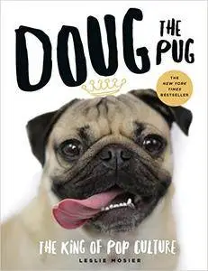 Doug the Pug: The King of Pop Culture