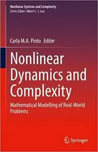 Nonlinear Dynamics and Complexity: Mathematical Modelling of Real-World Problems
