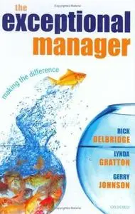 The Exceptional Manager: Making the Difference