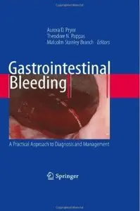 Gastrointestinal Bleeding: A Practical Approach to Diagnosis and Management