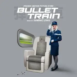 Dominic Lewis - Bullet Train (Original Motion Picture Score) (2022)