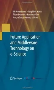 "Future Application and Middleware Technology on e-Science" (Repost)