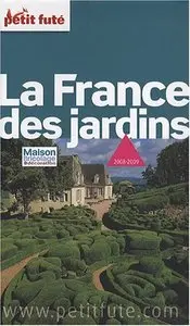 Petit Futé : La France des jardins