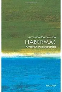 Habermas: A Very Short Introduction [Repost]