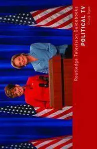 Political TV (Routledge Television Guidebooks)