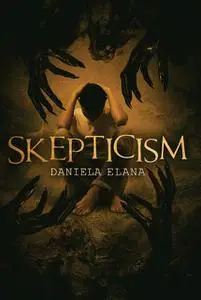 «Skepticism» by Daniela Elana