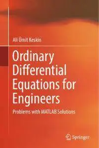 Ordinary Differential Equations for Engineers: Problems with MATLAB Solutions (repost)