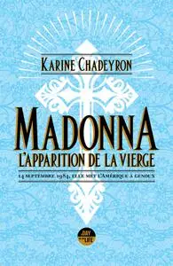 Karine Chadeyron, "Madonna, l'apparition de la vierge"