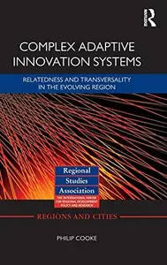 Complex adaptive innovation systems: relatedness and transversality in the evolving region